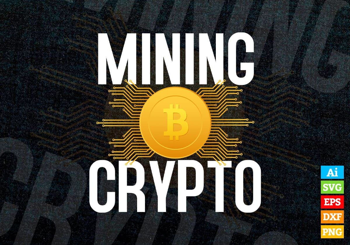 Mining Crypto Btc Bitcoin Editable Vector T-shirt Design in Ai Svg Files