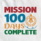 Mission 100 Days Complete School Editable Vector T-shirt Design in Ai Svg Files