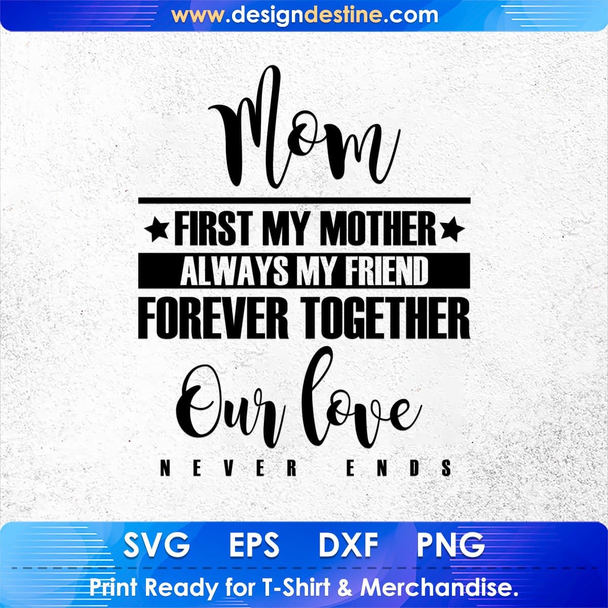 Mom First My Mother Always My Friend T shirt Design In Png Svg Cutting Printable Files