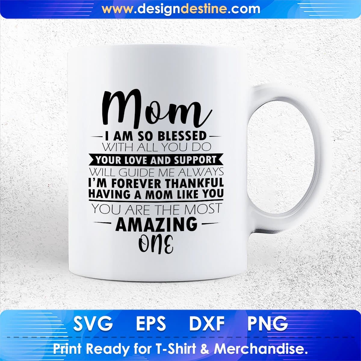 Mom I Am So Blessed With All You Do Mother's Day T shirt Design In Svg Printable Files