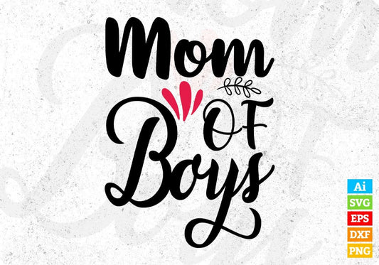 Mom Of Boys T shirt Design In Svg Png Cutting Printable Files