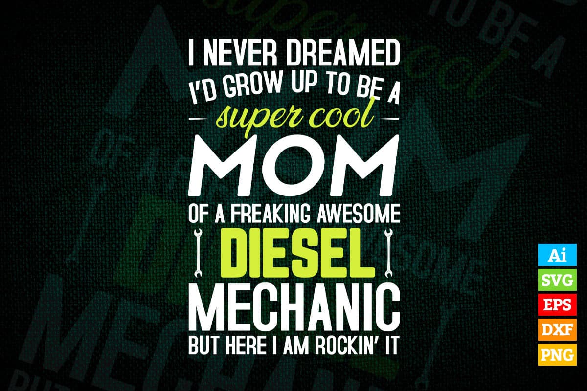 Mom of Diesel Mechanic Funny Gift Mother's Day Editable Vector T-shirt Design in Ai Png Svg Files