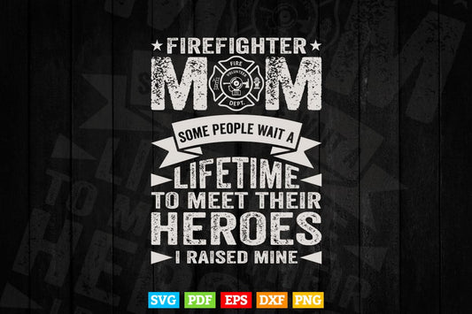 Mom of Firefighter Hero Mother's Day Svg T shirt Design.