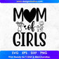 Mom Of Girls Mother's Day T shirt Design In Svg Png Cutting Printable Files