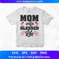 Mom Wife Blessed Life T shirt Design In Svg Png Cutting Printable Files