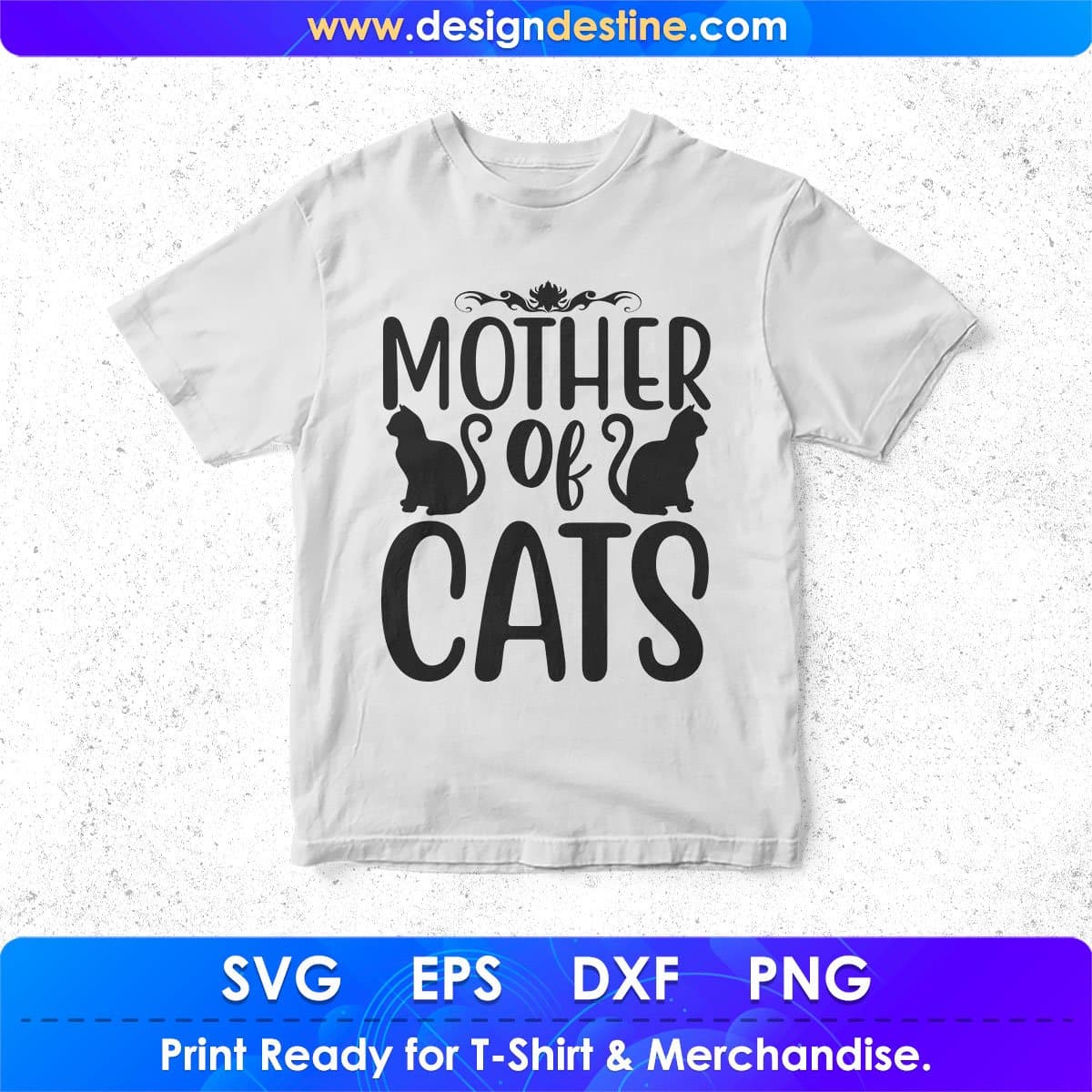 Mother Of Cats T shirt Design In Svg Png Cutting Printable Files
