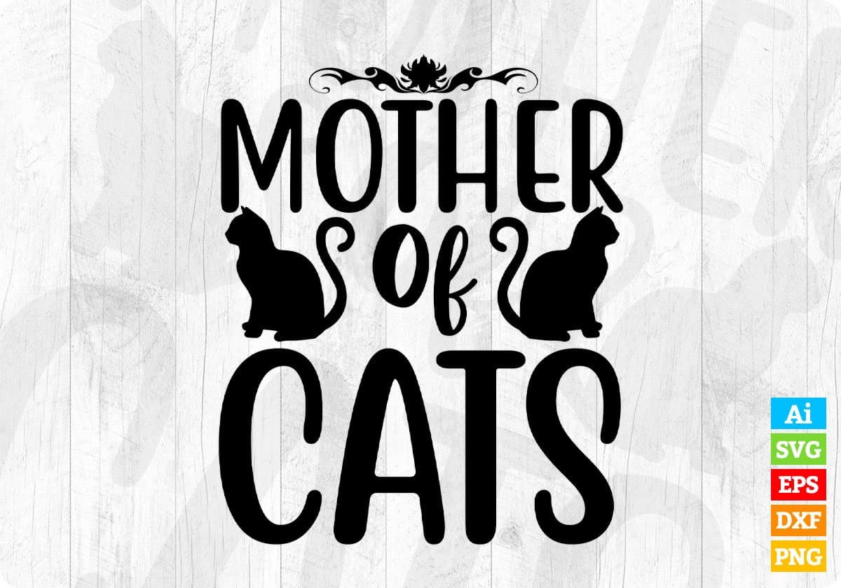 Mother Of Cats T shirt Design In Svg Png Cutting Printable Files