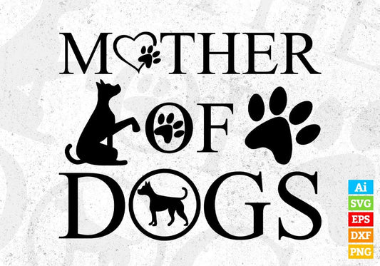 Mother Of Dogs T shirt Design In Svg Png Cutting Printable Files
