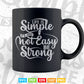 Motivation Life Is Simple It's Not Easy Be Strong Svg T shirt Design.