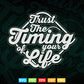 Motivational Calligraphy Trust The Timing Of Your Life Svg T shirt Design.