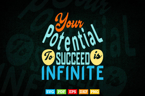 products/motivational-quotes-calligraphy-your-potential-succeed-infinite-svg-t-shirt-design-170.jpg