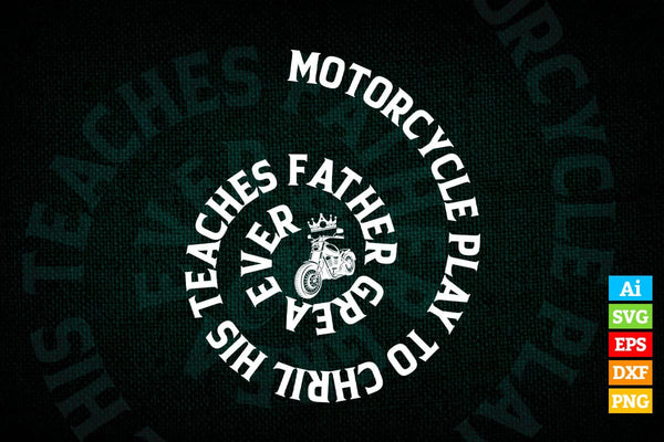 products/motorcycle-play-to-chril-his-teaches-father-grea-ever-editable-vector-t-shirt-design-in-970.jpg