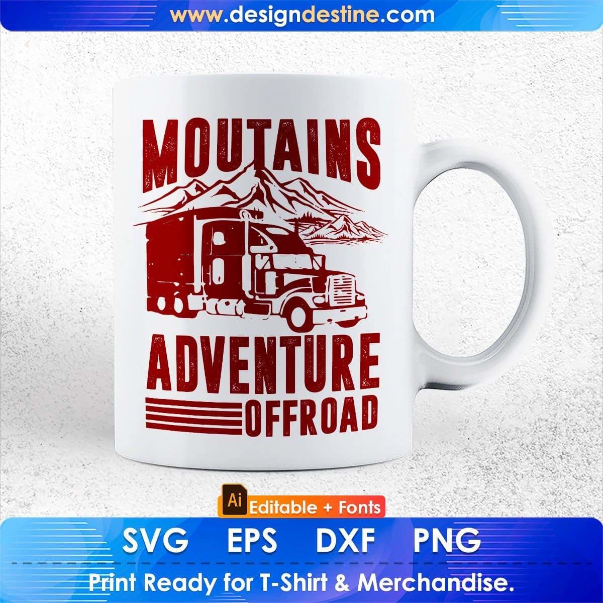 Mountains Adventure Off Road American Trucker Editable T shirt Design In Ai Svg Files