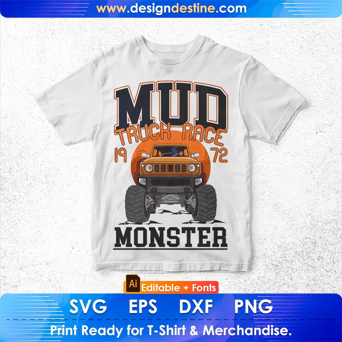 Mud Truck Race 1972 Monster Auto Racing Editable T shirt Design In Ai Svg Files