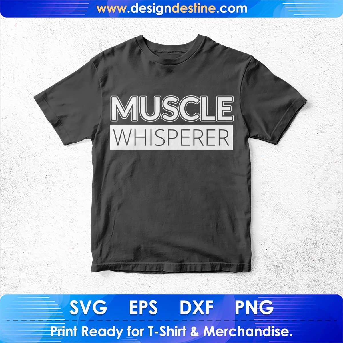 Muscle Whisperer T shirt Design In Svg Png Cutting Printable Files