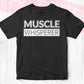 Muscle Whisperer T shirt Design In Svg Png Cutting Printable Files