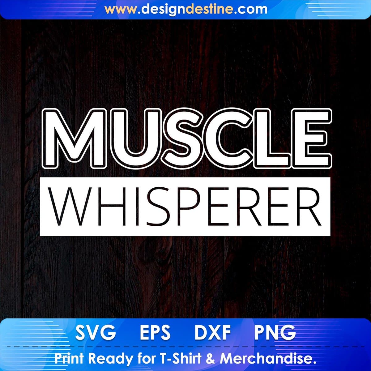 Muscle Whisperer T shirt Design In Svg Png Cutting Printable Files