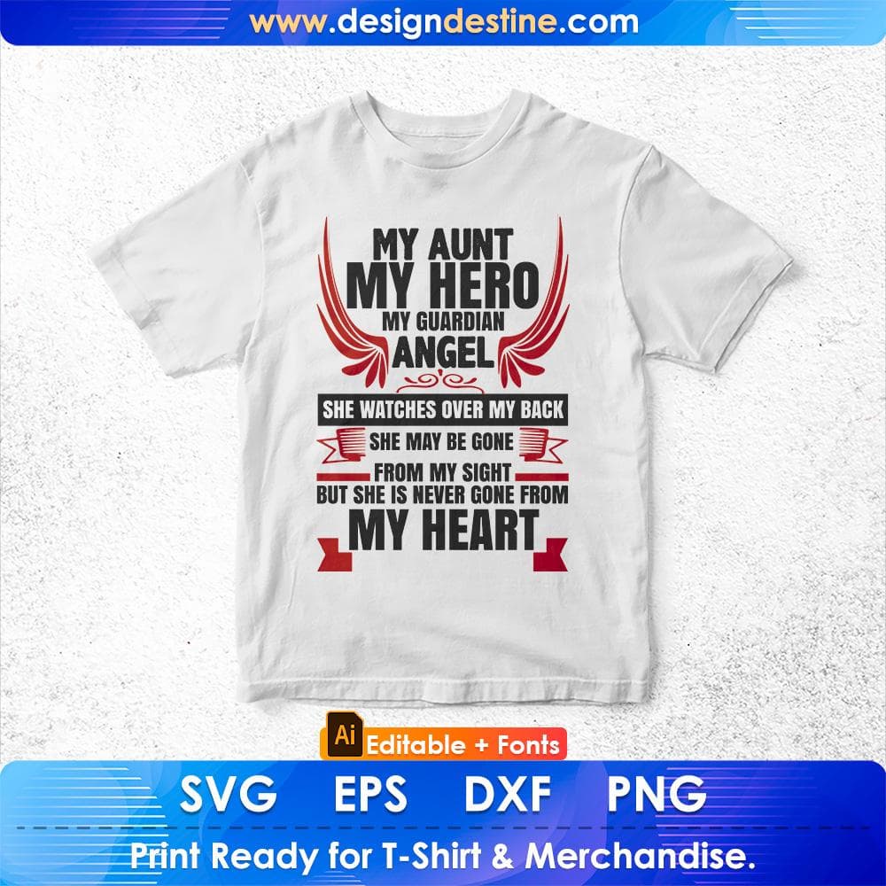 My Aunt My Hero My Guardian Angel But She Is Never Gone From My Heard Editable T shirt Design Svg Cutting Printable Files