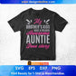 My Brother's Kids Have A Freaking Awesome Auntie True Story Editable T shirt Design Svg Cutting Printable Files