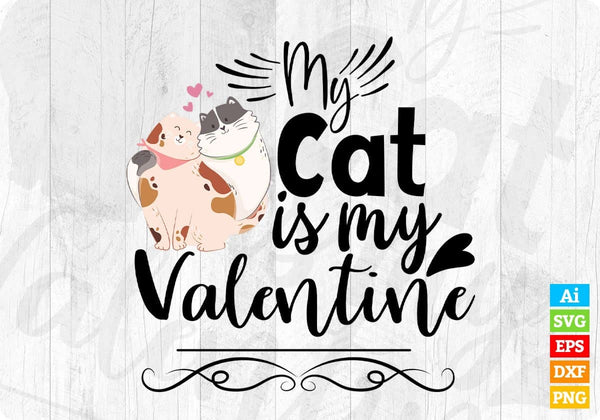 products/my-cat-is-my-valentine-animal-t-shirt-design-in-svg-png-cutting-printable-files-193.jpg
