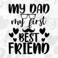 My Dad My First Best Friend Father's Day T shirt Design In Svg Png Cutting Printable Files