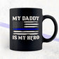 My Daddy Is My Hero Police Officer Proud Son Daughter Blue Line USA Flag 4th of July Editable Vector T shirt Design in Ai Png Svg Files.