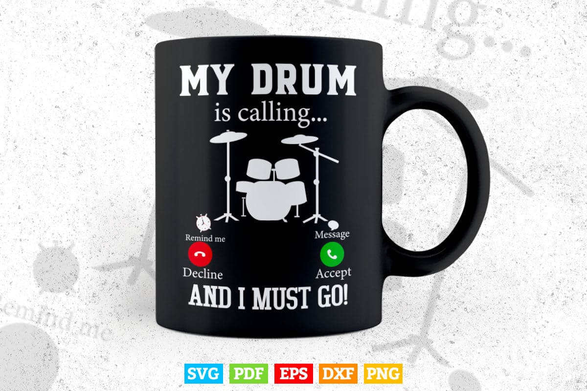 My Drum Is Calling Drummer Day Father's Day Svg Files.