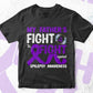 My Father's Fight Against Epilepsy Awareness Father's Day Vector T shirt Design Png Sublimation Files.