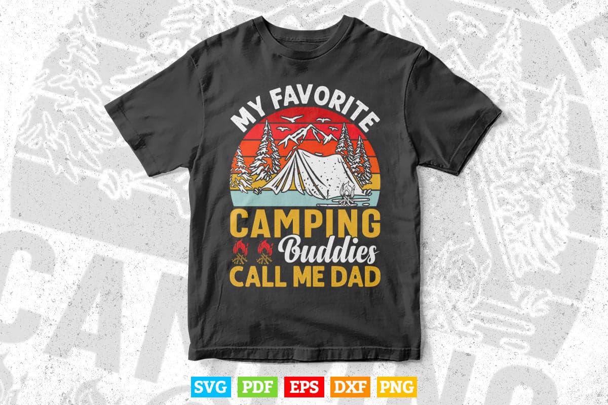 My Favorite Camping Buddies Call Me Dad Vintage Father's Day Svg Digital Files.