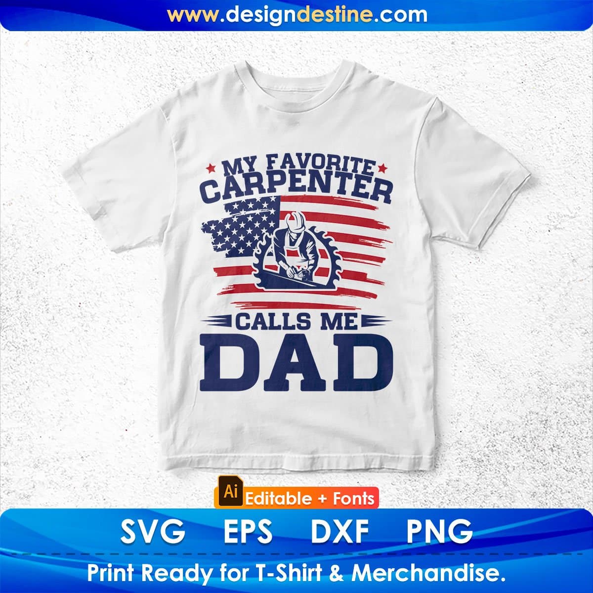My Favorite Carpenter Calls Me Dad Editable T shirt Design In Ai Png Svg Cutting Printable Files