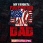 My Favorite Firefighter Calls Me Dad Fireman Father's Day Vector T-Shirt Design Png Sublimation File
