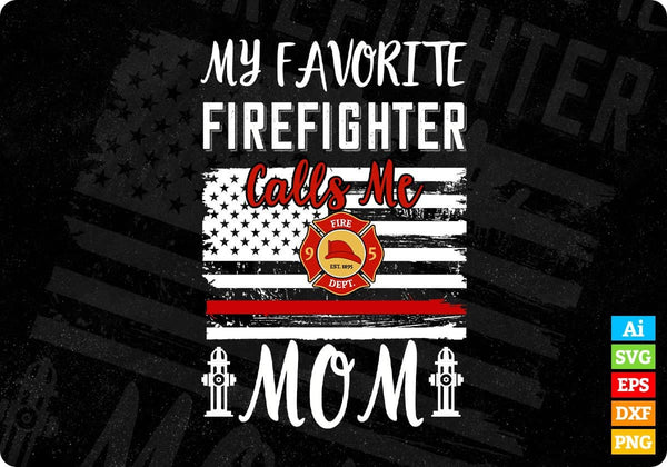 products/my-favorite-firefighter-calls-me-mom-editable-t-shirt-design-in-ai-png-svg-printable-154.jpg