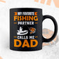 My Favorite Fishing Calls Me Dad Editable Vector T-shirt Design in Ai Svg Png Files