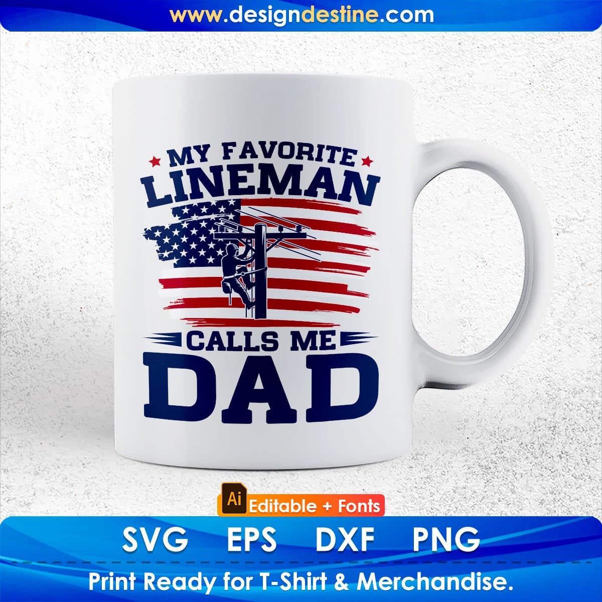 My Favorite Lineman Calls Me Dad Editable T shirt Design In Ai Svg Cutting Printable Files