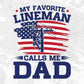 My Favorite Lineman Calls Me Dad Editable T shirt Design In Ai Svg Cutting Printable Files