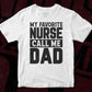My Favorite Nurse Calls Me Dad Nurse T shirt Design Svg Cutting Printable Files