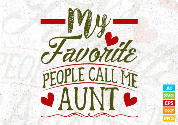 products/my-favorite-people-call-me-aunt-editable-t-shirt-design-svg-cutting-printable-files-152.jpg