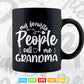 My Favorite People Call Me Grandma Gift Mother's Day Svg Png Cutting Files.