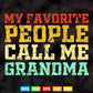 My Favorite People Call Me Grandma Retro Mother's Day Svg Printable T shirt Design.