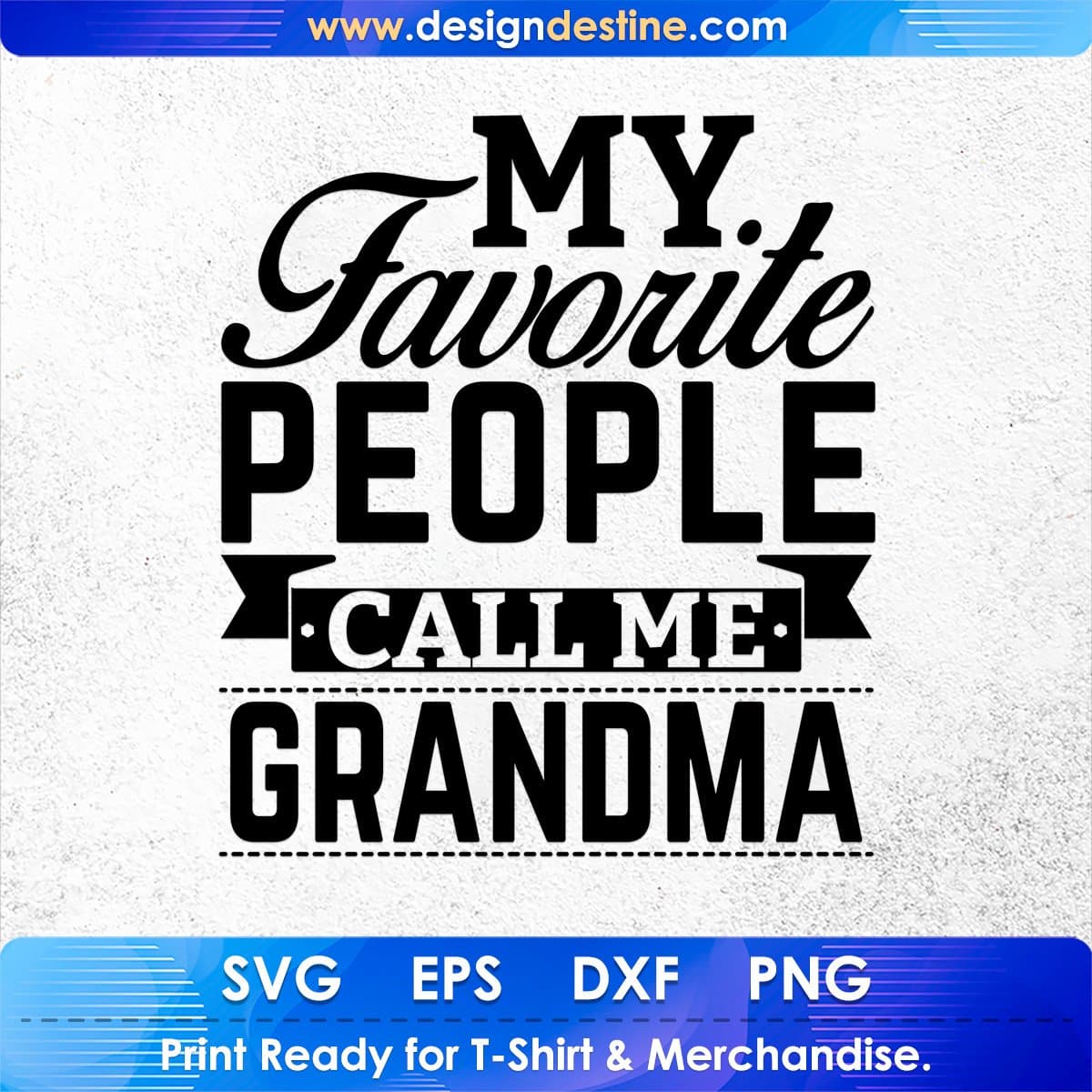 My Favorite People Call Me Grandma T shirt Design In Svg Png Cutting Printable Files