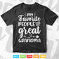 My Favorite People Call Me Grandmother Svg Cutting T shirt Design.
