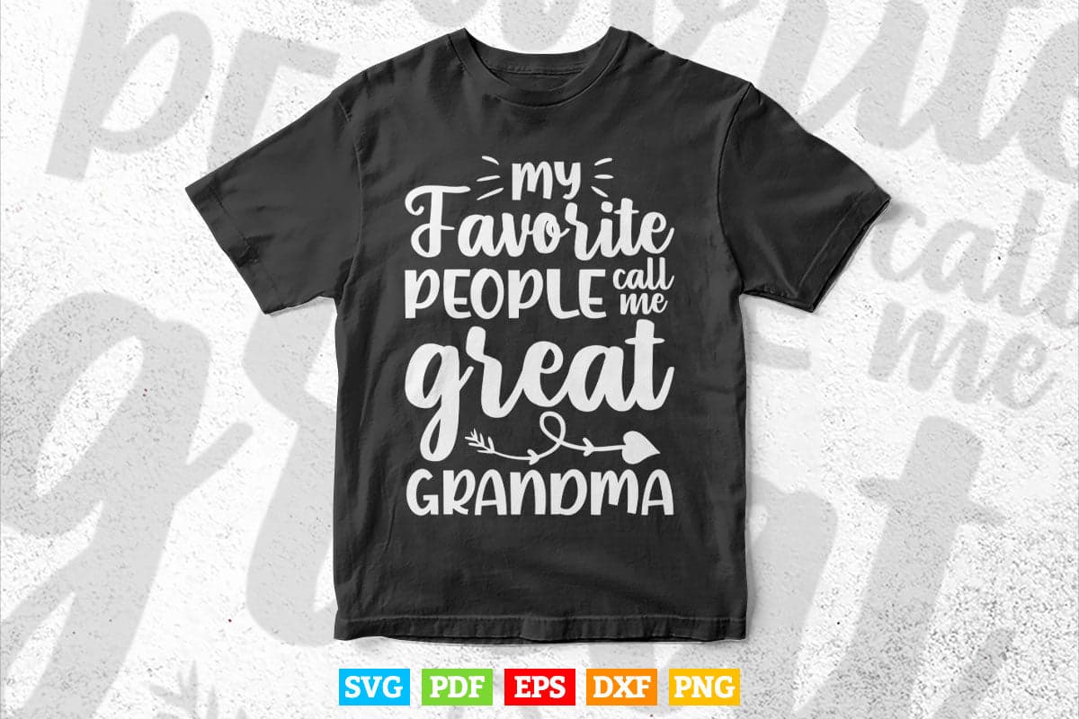 My Favorite People Call Me Grandmother Svg Cutting T shirt Design.