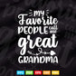 My Favorite People Call Me Grandmother Svg Cutting T shirt Design.