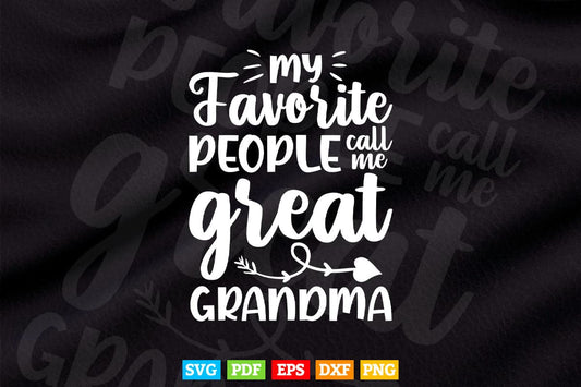My Favorite People Call Me Grandmother Svg Cutting T shirt Design.