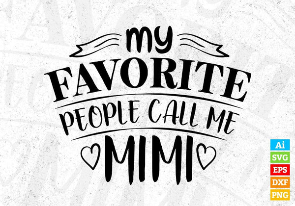 products/my-favorite-people-call-me-mimi-t-shirt-design-in-png-svg-cutting-printable-files-600_b93f7d22-3414-47d5-a510-759af6fa6bb2.jpg