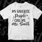 My Favorite People Call Me Mrs. Smith Editable T shirt Design In Ai Png Svg Cutting Printable Files