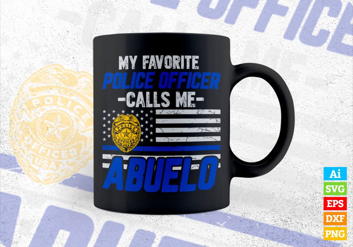 My Favorite Police Officer Calls Me Abuelo Father's Day Editable Vector T shirt Design in Ai Png Svg Files.