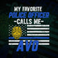 My Favorite Police Officer Calls Me Avo Father's Day Editable Vector T shirt Design in Ai Png Svg Files.