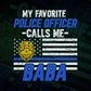 My Favorite Police Officer Calls Me Baba Father's Day Editable Vector T shirt Design in Ai Png Svg Files.