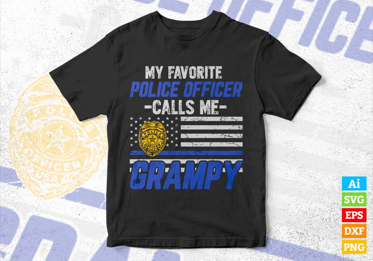 My Favorite Police Officer Calls Me Grampy Father's Day Editable Vector T shirt Design in Ai Png Svg Files.